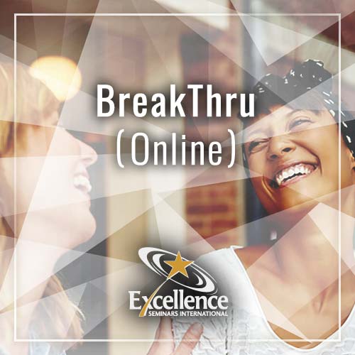 Excellence Seminars Courses - BreakThru - Online