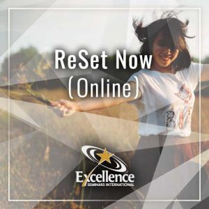 Excellence Seminars Courses - ReSet Now! - Online