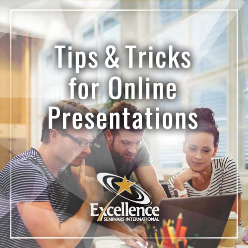 Excellence Seminars Courses - Tips and Tricks for Online Presentations